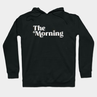 The Morning Hoodie